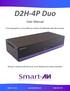 D2H 4P Duo. User Manual. 8-Port DisplayPort in, 2-Port HDMI out, 4K Ultra-HD KVM Switch with USB and Audio