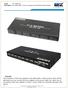 Model : ATZ HDMI-444 Description: 4x4 HDMI Matrix Switch w/remote Control+RS232+EDID Selector