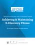 Achieving & Maintaining E-Discovery Fitness