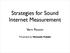 Strategies for Sound Internet Measurement