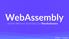 WebAssembly. neither Web nor Assembly, but Revolutionary