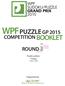 WPF PUZZLE GP 2015 COMPETITION BOOKLET ROUND 3. Puzzle author: Turkey Serkan Yürekli. Organised by