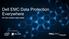 Dell EMC Data Protection Everywhere