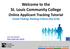 Welcome to the St. Louis Community College Online Applicant Tracking Tutorial Create Posting: Ranking Criteria (the Grid)