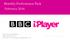 Monthly Performance Pack February Chris Duggan, BBC iplayer BBC Communications