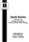Vault Series 700VA VA. True On Line, Double Conversion Uninterruptible Power Supply USER MANUAL FOR MODELS: