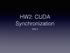 HW2: CUDA Synchronization. Take 2