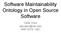 Software Maintainability Ontology in Open Source Software. Celia Chen ARR 2018, USC