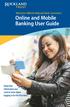 Online and Mobile Banking User Guide Important information you need to know about logging in for the first time.