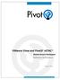 VMware View and Pivot3 vstac. Mobile Secure Workspace Reference Architecture