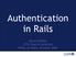 Authentication in Rails
