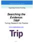 Searching the Evidence: TRIP Turning Research Into Practice