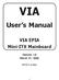 VIA User s Manual VIA EPIA Mini-ITX Mainboard Version 1.0 March 21, 2002