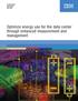 IT optimization White paper May Optimize energy use for the data center through enhanced measurement and management