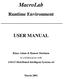 MacroLab. Runtime Environment USER MANUAL. Klaus Adam & Ramon Marimon in collaboration with AMAT Distributed Intelligent Systems srl