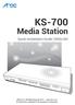 KS-700. Media Station. Quick Installation Guide