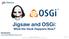 Jigsaw and OSGi: What the Heck Happens Now?