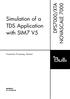 TDS Administrator s Guide (Ref: 47 A2 32 UT) TILS User s Guide (Ref: 47 A2 04 US) SBR User s Guide (Ref: 47 A2 03 US) The post-simulation phase