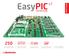 EasyPIC. connectivity USER'S GUIDE. Four connectors for each port Amazing Connectivity. Supports 3.3V and 5V devices Dual Power Supply
