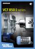 VCF 850 II series. Multi-purpose Vertical Machining Center VCF 850 II VCF 850L II VCF 850SR II VCF 850LSR II