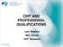 CIHT AND PROFESSIONAL QUALIFICATIONS. Luke Meechan Mike Sharpe CIHT Reviewers