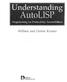 Understanding. AutoLISP. Programming for Productivity, Second Edition. William and Denise Kramer. ö Delmar. Publishers Inc.