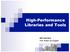 High-Performance Libraries and Tools. HPC Fall 2012 Prof. Robert van Engelen