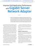 Network Adapter. Increased demand for bandwidth and application processing in. Improve B2B Application Performance with Gigabit Server