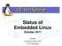 Status of Embedded Linux Status of Embedded Linux October 2011
