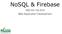 NoSQL & Firebase. SWE 432, Fall Web Application Development