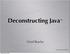 Deconstructing Java TM