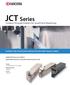 JCT Series. Coolant-Through Holders for Small Parts Machining. Excellent Chip Control and Long Tool Life with High Pressure Coolant