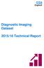Diagnostic Imaging Dataset. 2015/16 Technical Report