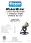 WaterGlowTM. LL1020 Submersible Landscape Light Owners Manual. Thermal Overload Protection, Gasket, & Potting Eliminate Leaks.