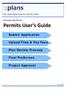 Permits User s Guide. Submit Application. Upload Files & Pay Fees. Plan Review Process. Final PreScreen. Project Approval. Electronic Plan Review
