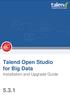 Talend Open Studio for Big Data. Installation and Upgrade Guide 5.3.1