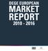 DEGE EUROPEAN MARKET REPORT