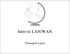 Intro to LAN/WAN. Transport Layer