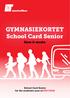GYMNASIEKORTET School Card Senior. How it works