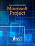 Microsoft Project. How to Get Started With