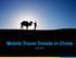 Mobile Travel Trends in China. Nov 2013