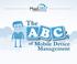 The. C s. of Mobile Device. Management