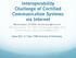 Interoperability Challenge of Certified Communication Systems via Internet