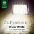 NON- FICTION UNABRIDGED. De Profundis. Oscar Wilde. Read by Simon Russell Beale. With an Introduction Written and Read by Merlin Holland