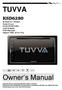 TUVVA. Owner s Manual. KSD6280 In-Dash 6.2 Monitor Touch Screen DVD/CD/MP3/MP4 AM/FM Radio With Bluetooth Support MHL &Two Way