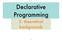 Declarative Programming. 2: theoretical backgrounds