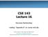 CSE 143 Lecture 16. Recursive Backtracking. reading: Appendix R on course web site