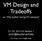 VM Design and Tradeoffs