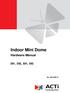 Indoor Mini Dome. Hardware Manual D91, D92, E91, E92. Ver. 2013/06/14