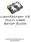 LightFactory V2 Multi User Setup Guide V2.2. Copyright Dream Solutions Ltd Auckland, New Zealand